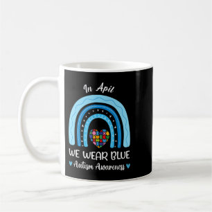 Taza De Café El Autismo Arcoiris En Abril Se Vio El Autismo Azu