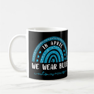 Taza De Café El Autismo Arcoiris En Abril Se Vio El Autismo Azu