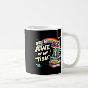 Taza De Café El Autismo Es Gracioso Estar Aterrado De Mi Tismo