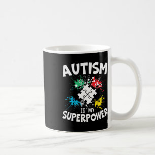 Taza De Café El Autismo Es Mi Superpotencia Autista Y El Trasto