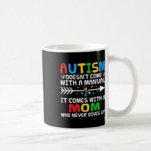 Taza De Café El autismo que mamá no viene con un autismo manual