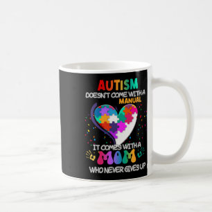 Taza De Café El autismo que mamá no viene con un autismo manual