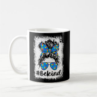 Taza De Café El autismo ser amable desordenado Bun Mom Life Hea