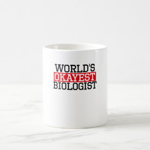 Taza De Café el biólogo más okayest del mundo, #Biologist