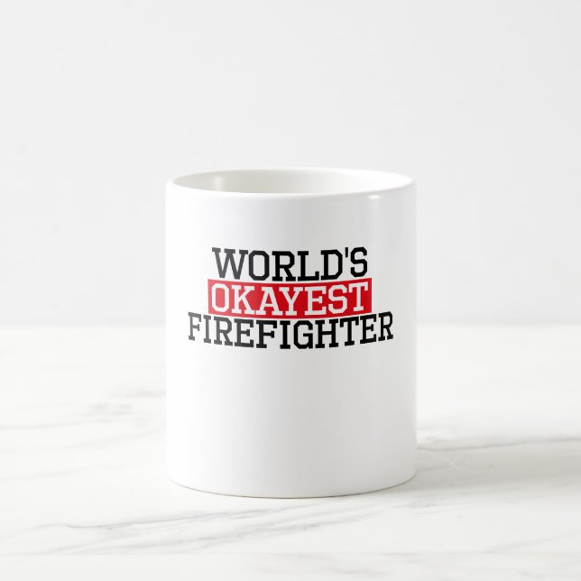 Taza De Café el bombero más okayest del mundo, #Firefighter (Centro)