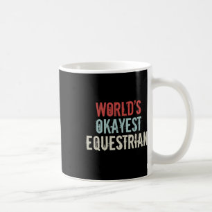 Taza De Café El caballito ecuestre más Okayest Horseck Ridi