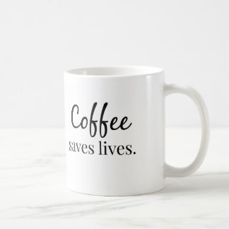 Taza De Café El café ahorra vidas