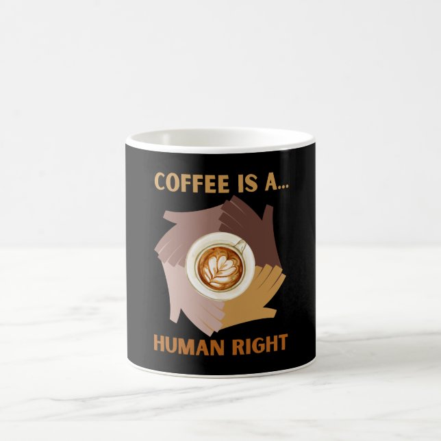 TAZA DE CAFÉ EL CAFÉ ES... DERECHO HUMANO (Centro)