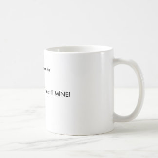Taza De Café ¡El café es el mío!