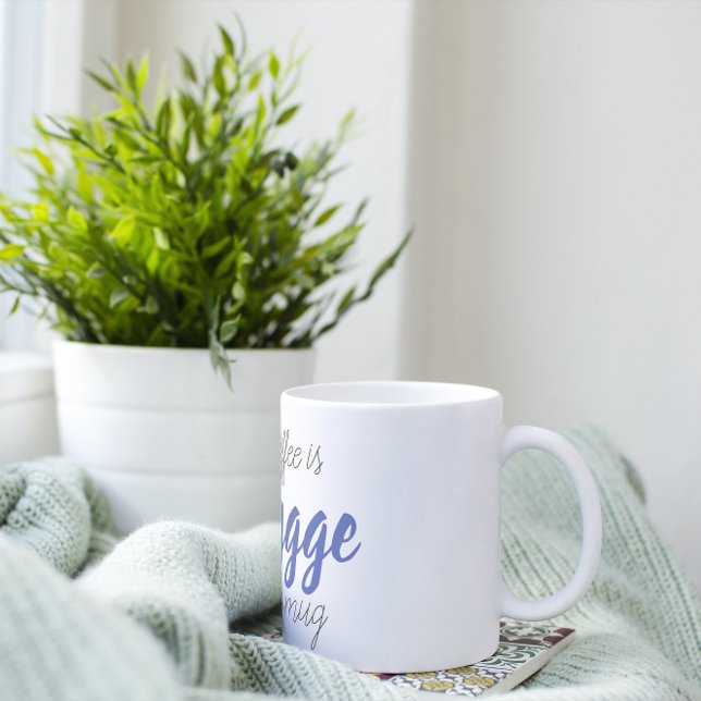 Taza De Café El café es Hygge (Subido por el creador)