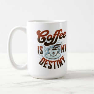 Taza De Café "El café es mi destino" Mug
