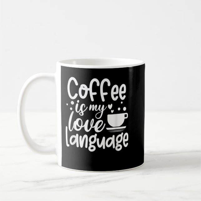 Taza De Café El café es mi lenguaje de amor (Izquierda)