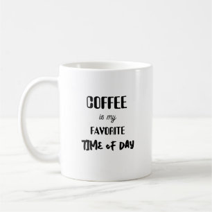 Taza De Café El café es mi momento favorito.