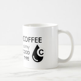 Taza De Café El café es mi tipo de sangre