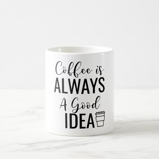 Taza De Café El Café Es Siempre Una Buena Idea (Centro)