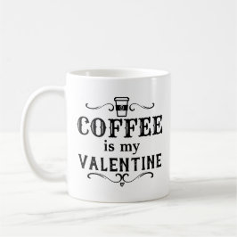 Taza De Café El café gracioso es mi San Valentín