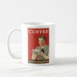 Taza De Café el café hace que TODO sea mejor