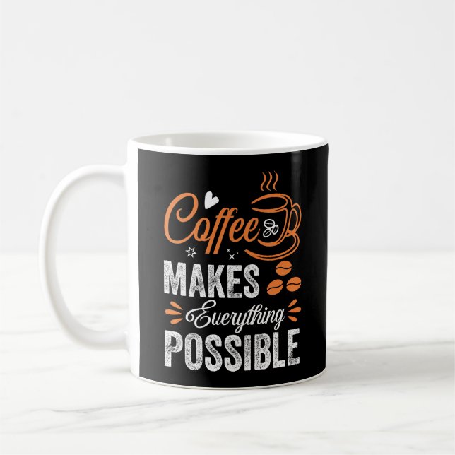 Taza De Café El Café Hace Todo Posible (Izquierda)