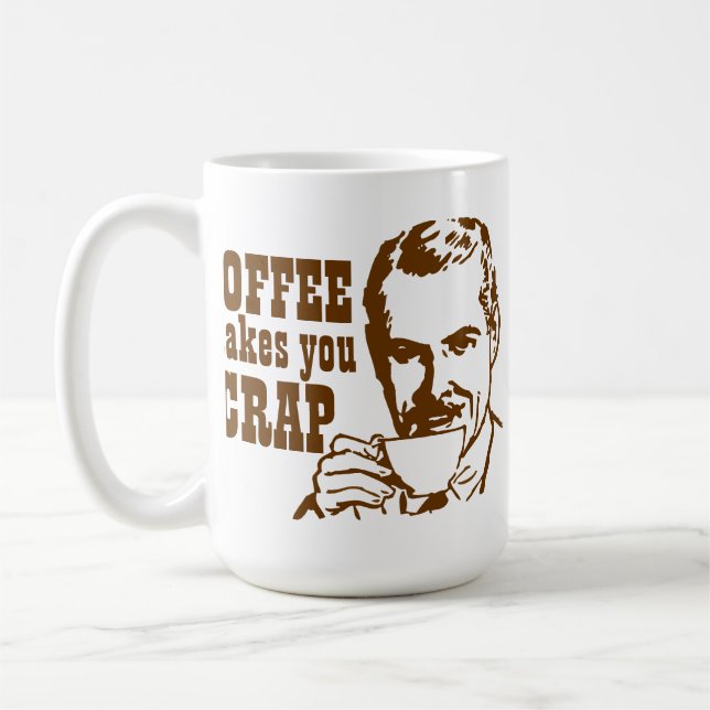 Taza De Café ¡El café le hace la MIERDA! (Izquierda)