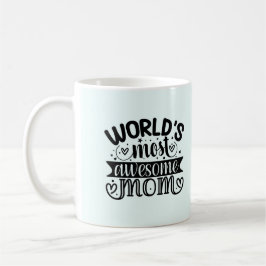 Taza De Café El café más asombroso del mundo para mamá