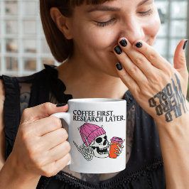 Taza De Café El Café Primero, La Investigación Más Tarde - Phd