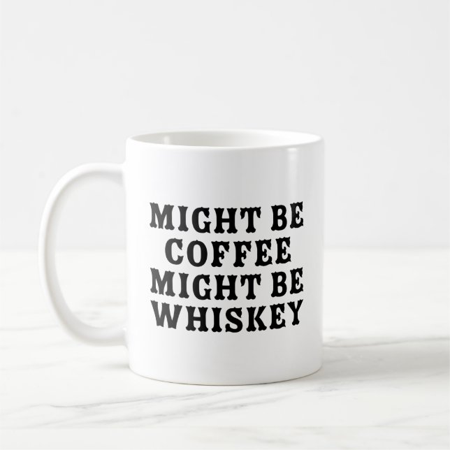 Taza De Café El Café Puede Ser Whiskey (Izquierda)