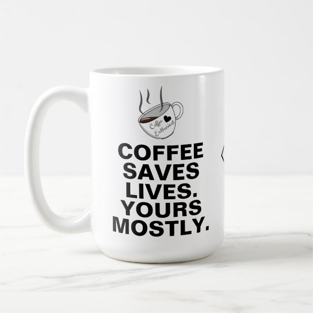 Taza De Café El Café Salva Vidas Sobre Todo La tuya: Un Amante  (Izquierda)