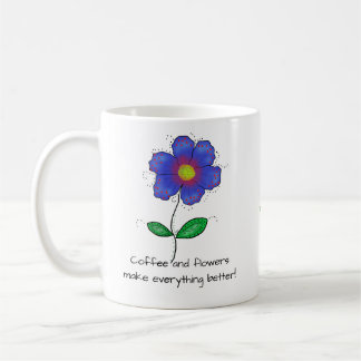 Taza De Café ¡El café y las flores lo hacen todo mejor!