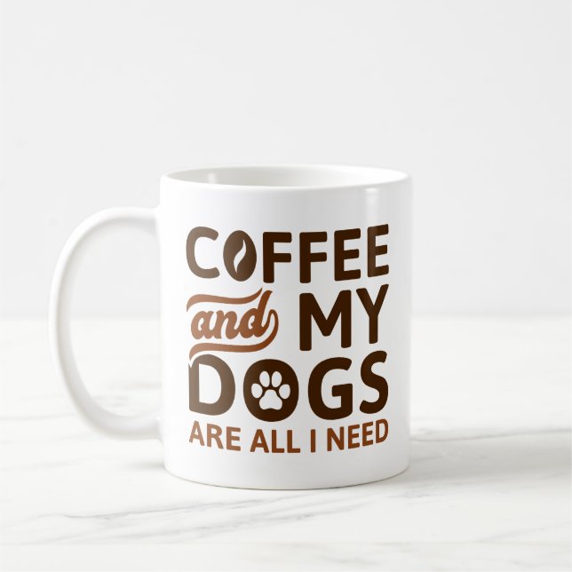 Taza De Café El Café Y Mis Perros Son Todo Lo Que Necesito (Izquierda)