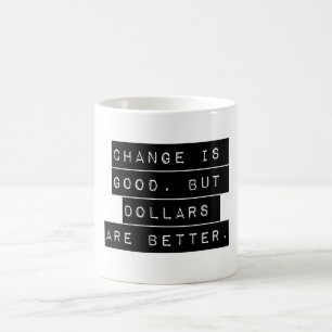 Taza De Café El cambio es bueno