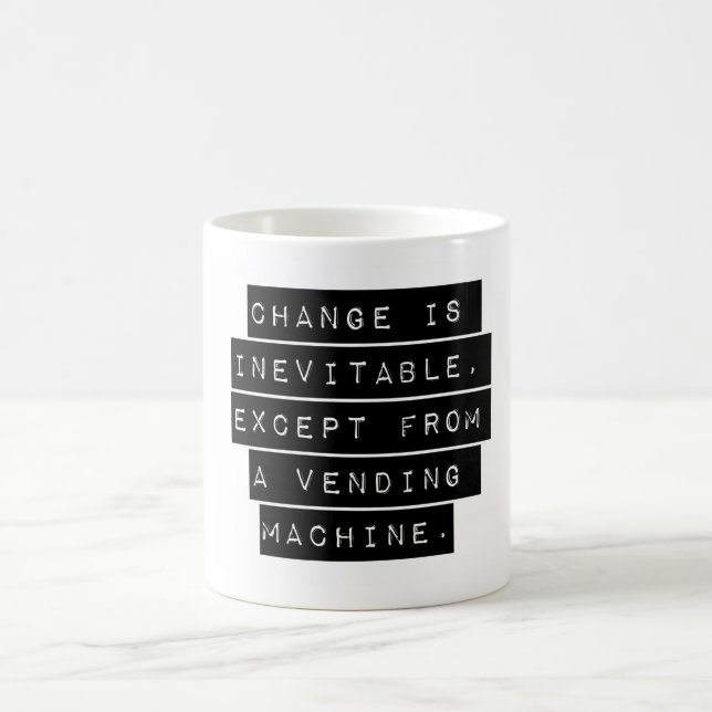Taza De Café El cambio es inevitable (Centro)