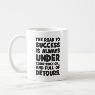 Taza De Café El camino al éxito está en construcción, es gracio
