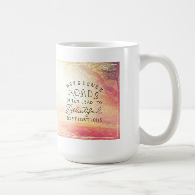 Taza De Café El camino difícil lleva a los destinos hermosos (Derecha)