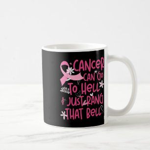 Taza De Café El Cáncer Puede Ir Al Infierno. Sólo Arruiné Ese B