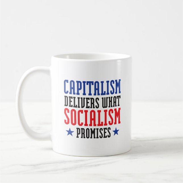 Taza De Café El capitalismo entrega lo que promete el (Izquierda)