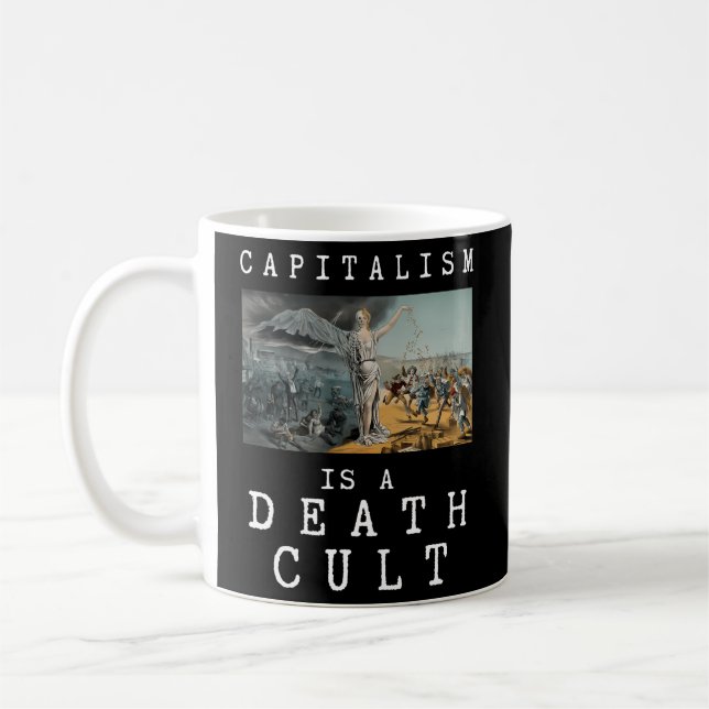 Taza De Café El capitalismo es un culto a la muerte anticapital (Izquierda)