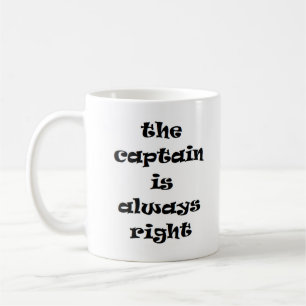 Taza De Café el capitán siempre tiene razón