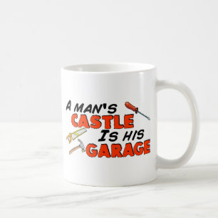 Taza De Café El CASTILLO de un hombre es su GARAJE