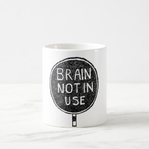 Taza De Café "El cerebro no está en uso" Mug