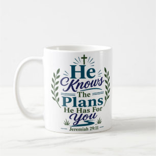 Taza De Café Él conoce los planes que tiene para ti Fe Cristian