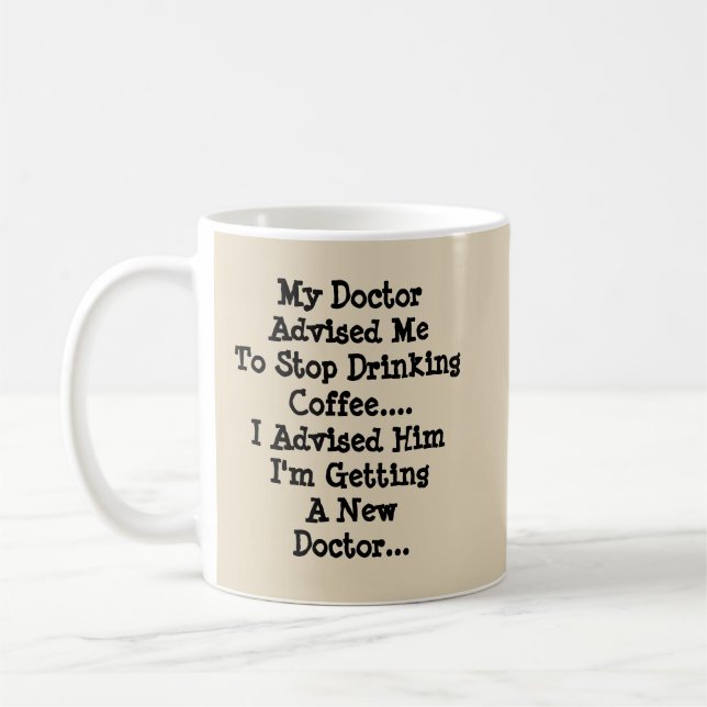 Taza De Café El consejo de mi médico es mala medicina - (Izquierda)