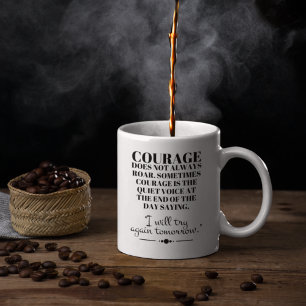 Taza De Café El coraje no siempre ruge
