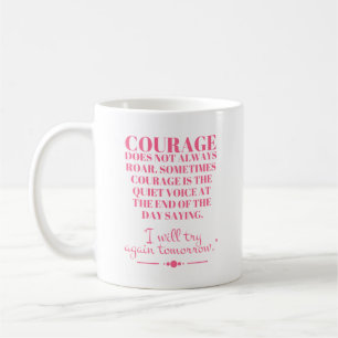 Taza De Café El coraje no siempre ruge