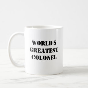 Taza De Café "El coronel más grande del mundo" Mug