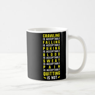 Taza De Café El Crawling Es Aceptable El Abandono No Es Motivac