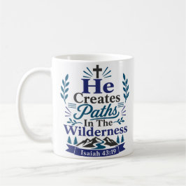 Taza De Café Él Crea Caminos En El Desierto Cita