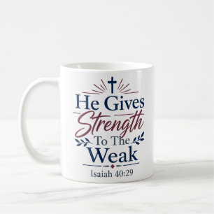 Taza De Café Él Da Fuerza a los Débiles Cita de Fe Diaria