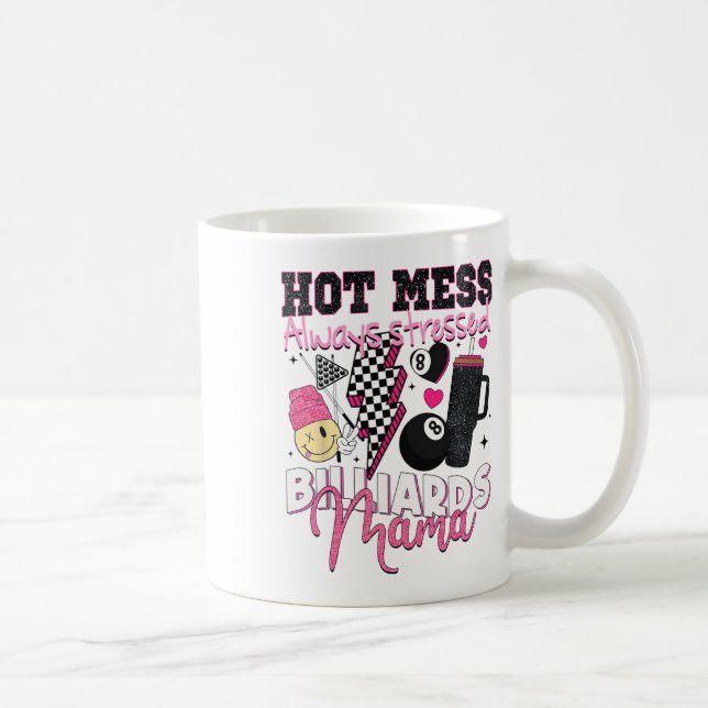 Taza De Café El desorden caliente siempre estresó los billares  (Derecha)