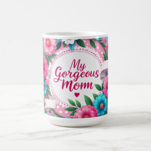 Taza De Café El día de la madre dice "Mi preciosa madre"