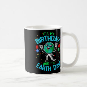 Taza De Café El Día De La Tierra Es Mi Cumpleaños Día 22 De Abr